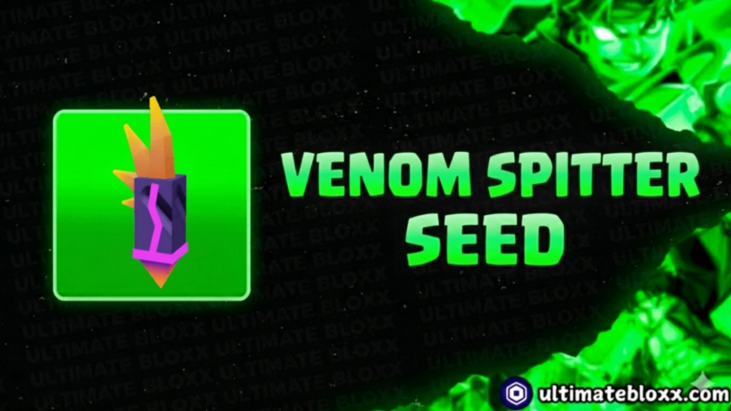 Venom Spitter Seed